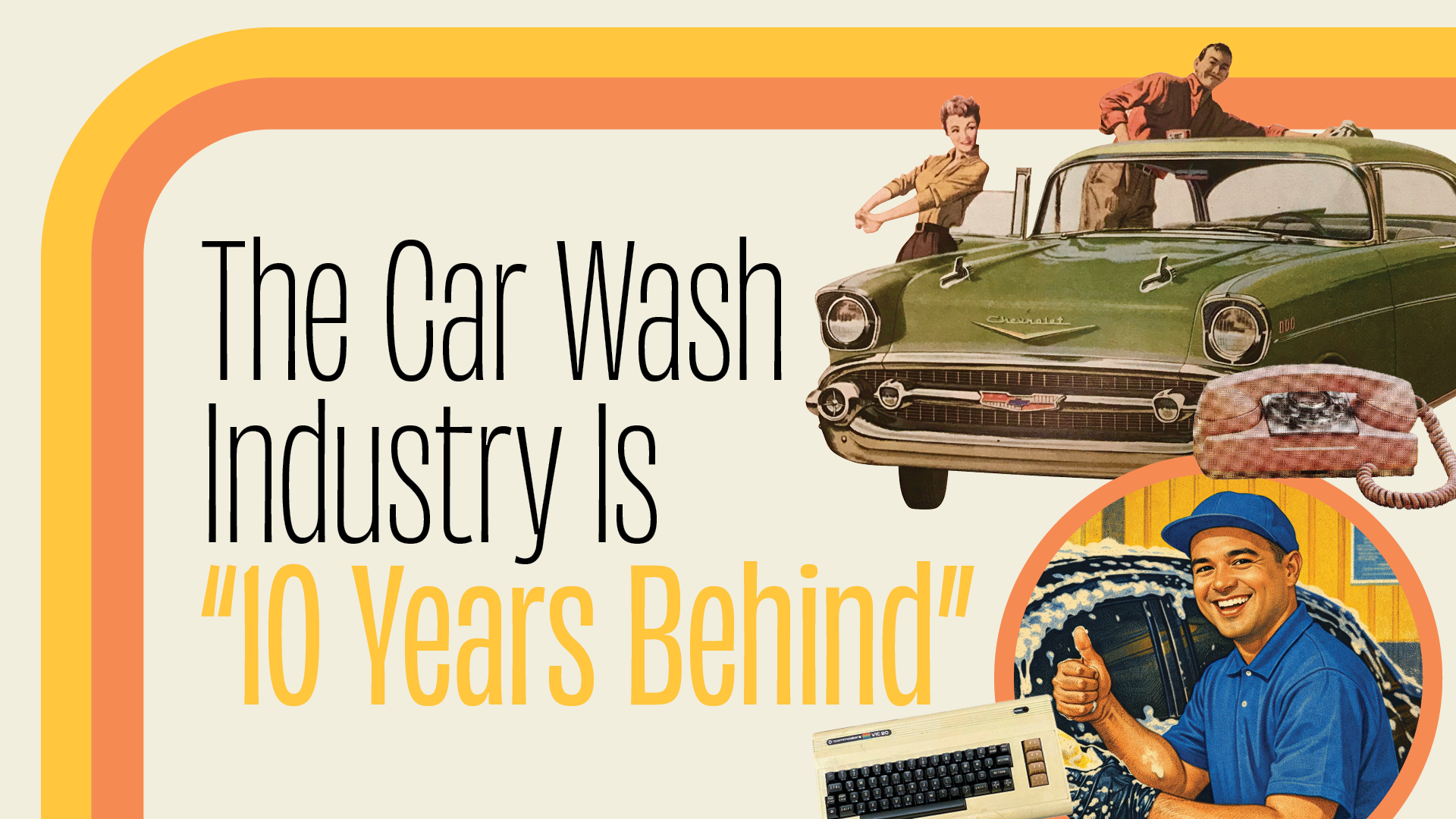 The Car Wash Industry is "10 Years Behind": But Behind What, Exactly?